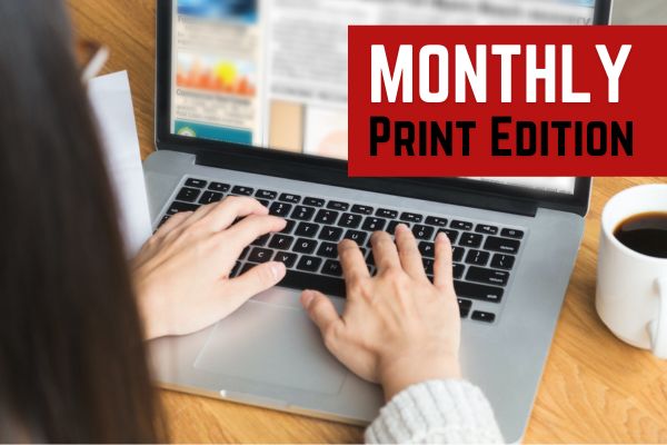 Monthly Print Edition